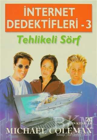 İnternet Dedektifleri 3 Tehlikeli Sörf - Altın Kitaplar