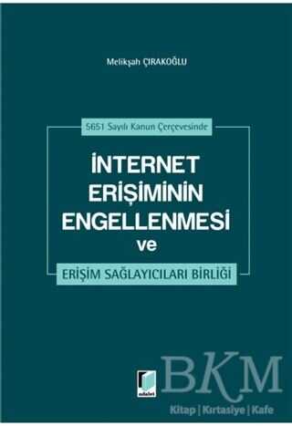 İnternet Erişiminin Engellenmesi ve Erişim Sağlayıcıları Birliği - Adalet Yayınevi