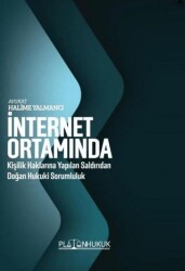 İnternet Ortamında Kişilik Haklarına Yapılan Saldırıdan Doğan Hukuki Sorumluluk - Platon Hukuk