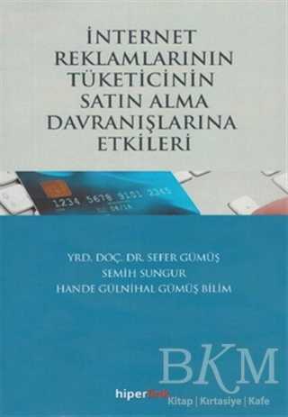 İnternet Reklamlarının Tüketicinin Satın Alma Davranışlarına Etkileri - Hiperlink Yayınları
