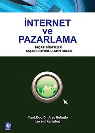 İnternet ve Pazarlama - Ekin Basım Yayın