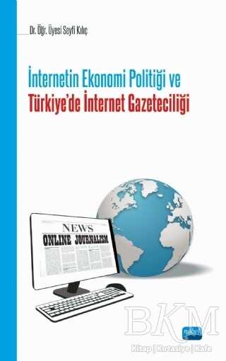 İnternetin Ekonomi Politiği ve Türkie'de İnternet Gazeteciliği