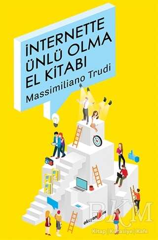 İnternette Ünlü Olma El Kitabı - Okuyan Us Yayınları