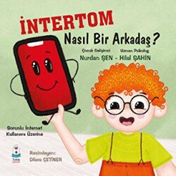 İntertom Nasıl Bir Arkadaş - Luna Çocuk Yayınları