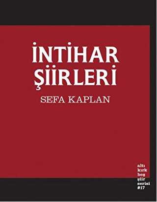 İntihar Şiirleri - Altıkırkbeş Yayınları
