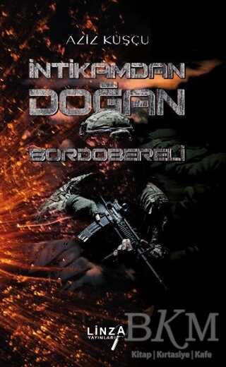 İntikamdan Doğan Bordobereli - Linza Yayınları
