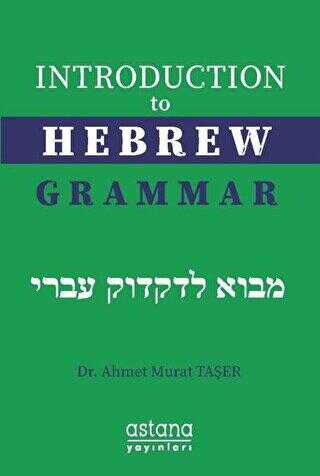Introduction to Hebrew Grammar - Astana Yayınları
