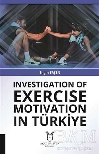 Investigation Of Exercise Motivation In Türkiye