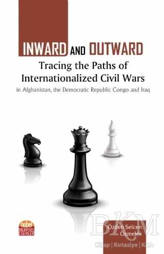 Inward and Outward Tracing the Paths of Internationalized Civil Wars - Nobel Bilimsel Eserler