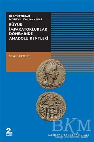 İÖ 6. Yüzyıldan 14. Yüzyıl Sonuna Kadar Büyük İmparatorluklar Döneminde Anadolu Kentleri