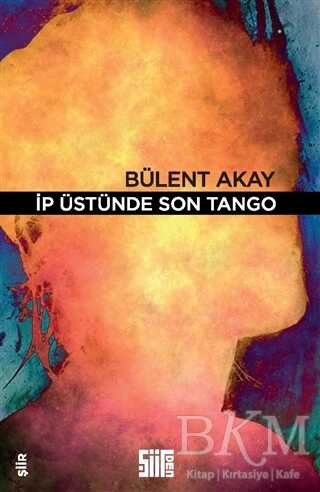 İp Üstünde Son Tango - Şiirden Yayıncılık