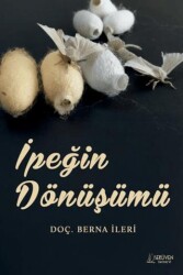 İpeğin Dönüşümü - Serüven Yayınevi