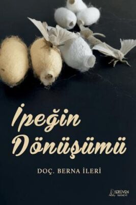 İpeğin Dönüşümü - 1