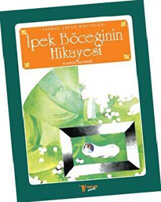 İpek Böceğinin Hikayesi - Neva Çocuk