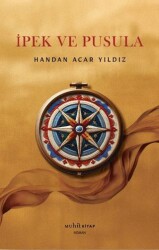 İpek ve Pusula - Muhit Kitap
