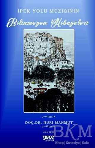 İpek Yolu Müziğinin Bilinmeyen Hikayeleri - Gece Kitaplığı