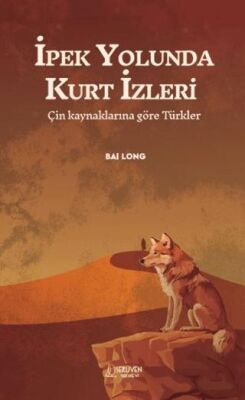 İpek Yolunda Kurt İzleri - 1