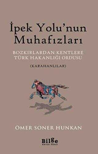 İpek Yolu’nun Muhafızları - Bilge Kültür Sanat