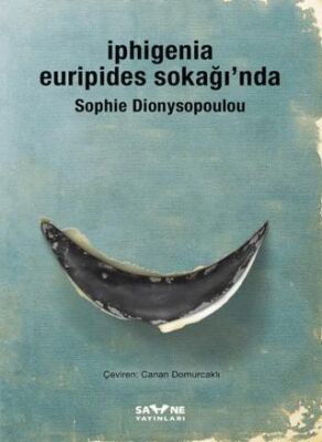 İphigenia Euripides Sokağı’nda - 1