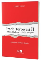 İrade Terbiyesi 2 Zihinsel Çalışma ve İrade Terbiyesi - Mirhan Kitap