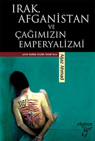 Irak, Afganistan ve Çağımızın Emperyalizmi - Otonom Yayıncılık
