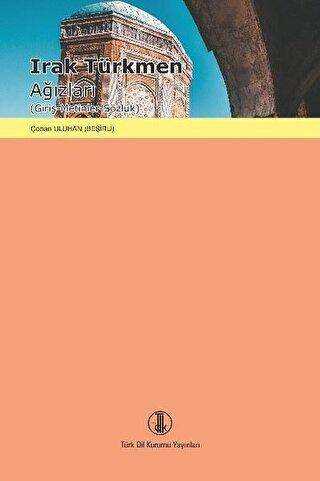 Irak Türkmen Ağızları - Türk Dil Kurumu Yayınları