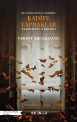 Irak Türkmen Edebiyatı Tarihinden Kadife Yapraklar Araştırmalar ve El Yazmaları - Bengü Yayınları