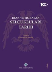 Irak ve Horasan Selçukluları Tarihi - Türk Tarih Kurumu Yayınları