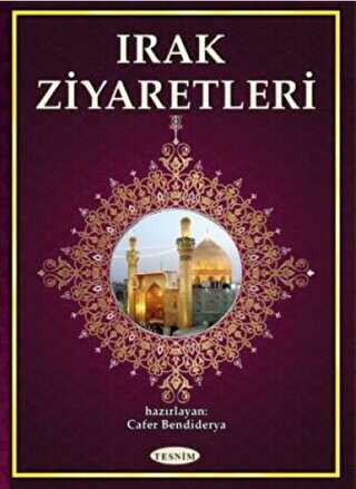 Irak Ziyaretleri - Tesnim Yayınları