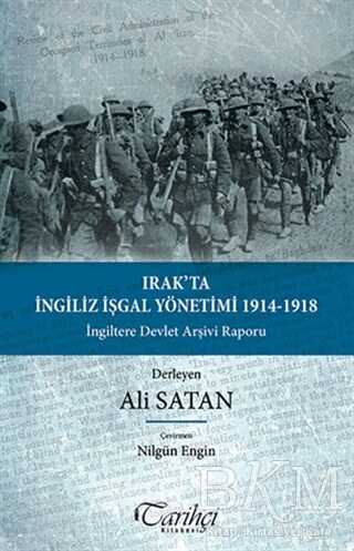 Irak`ta İngiliz İşgal Yönetimi 1914-1918 - Tarihçi Kitabevi