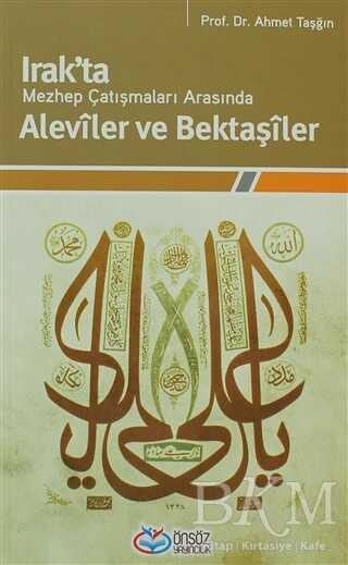 Irak’ta Mezhep Çatışmaları Arasında Aleviler ve Bektaşiler - Önsöz Yayıncılık