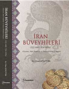İran Büveyhileri 322-448 934-1056 Siyaset, İdarî Teşkilât ve Sosyo-Kültürel Hayat