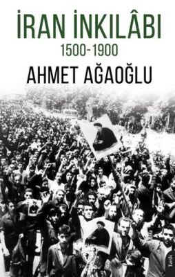 İran İnkilabı 1500-1900 - 1