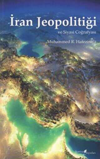 İran Jeopolitiği ve Siyasi Coğrafyası - İraniyat Yayınları