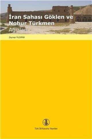 İran Sahası Göklen ve Nohur Türkmen Ağızları - Türk Dil Kurumu Yayınları