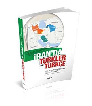 İran’da Türkler ve Türkçe - Akçağ Yayınları
