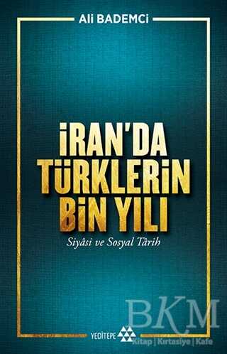 İran’da Türklerin Bin Yılı - Yeditepe Yayınevi