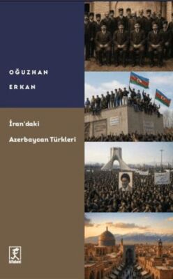 İran’daki Azerbaycan Türkleri - 1