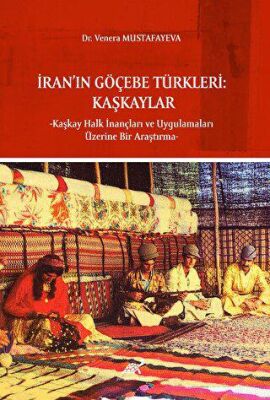 İran’ın Göçebe Türkleri - 1