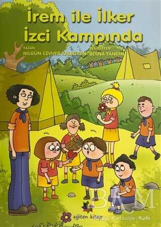 İrem ile İlker İzci Kampında - Eğiten Kitap