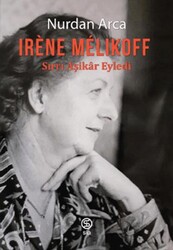 Irene Melıkoff Sırrı Aşikar Eyledi - Sia Kitap