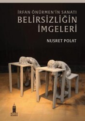İrfan Önürmen`in Sanatı - Belirsizliğin İmgeleri - Beyoğlu Kitabevi