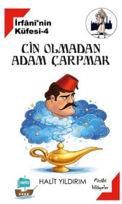 İrfani`nin Küfesi 4 - Cin Olmadan Adam Çarpmak - 1