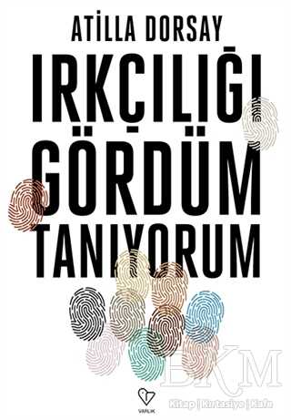 Irkçılığı Gördüm Tanıyorum - Varlık Yayınları