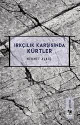 Irkçılık Karşısında Kürtler - Çıra Yayınları