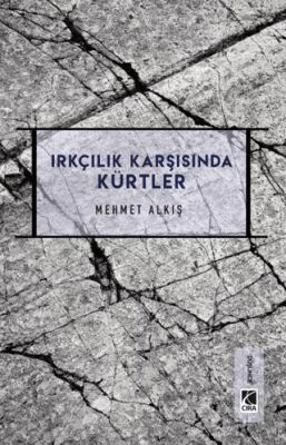 Irkçılık Karşısında Kürtler - 1