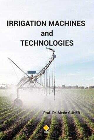 Irrigation Machines and Technologies - Duvar Kitabevi