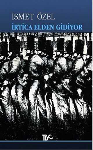 İrtica Elden Gidiyor - Tiyo Yayınevi