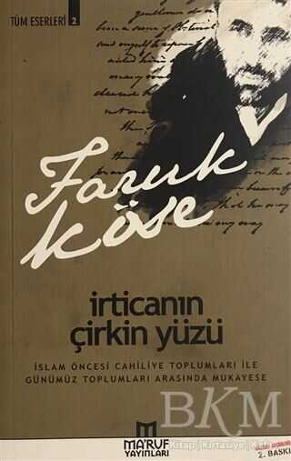 İrticanın Çirkin Yüzü - Ma`ruf Yayınları