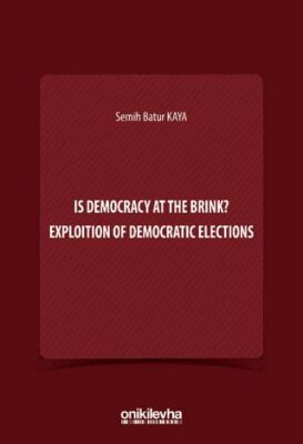 Is Democracy at the Brink? Exploition of Democratic Elections - 1